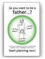 So you want to be a father?