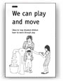 We can play and move: ideas to help disabled children learn to move through play (.pdf)
